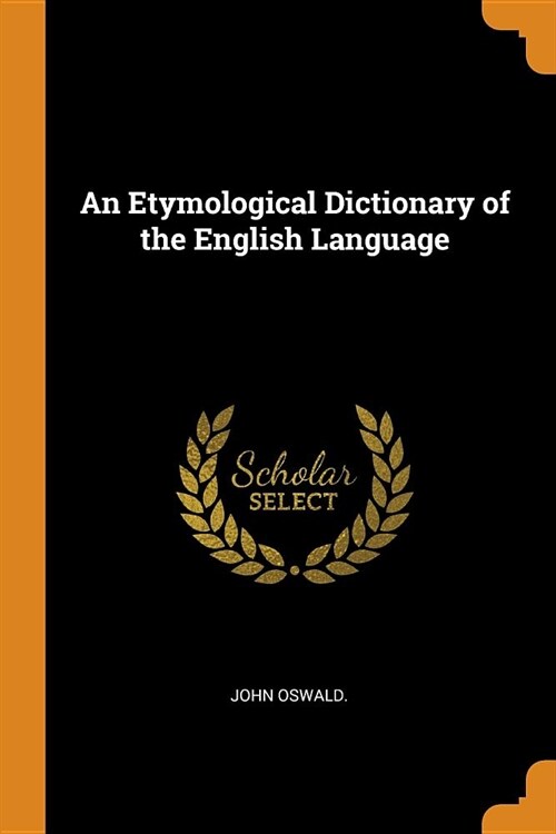 An Etymological Dictionary of the English Language (Paperback)