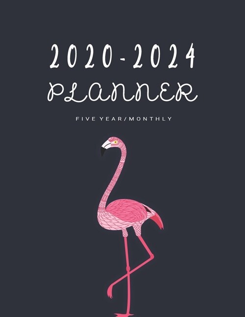 2020-2024 Planner Five Year Monthly: 60 Months Yearly Planner Monthly Calendar No Holiday Pug Flamingo (Paperback)