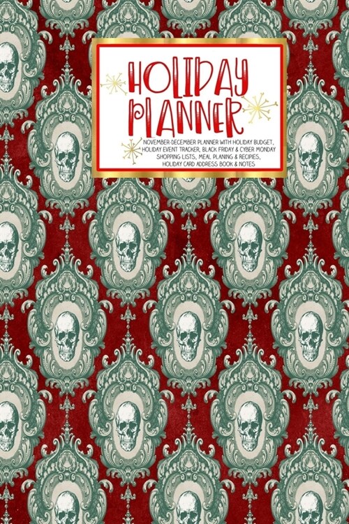 Holiday Planner: Red Gothic Christmas - Thanksgiving - Calendar - Holiday Guide - Budget - Black Friday - Cyber Monday - Receipt Keeper (Paperback)