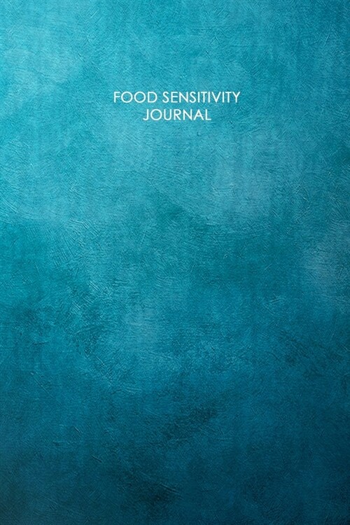 Food Sensitivity Journal: Diary to Track Your Triggers and Symptoms: Discover Your Food Intolerances and Allergies. (Paperback)