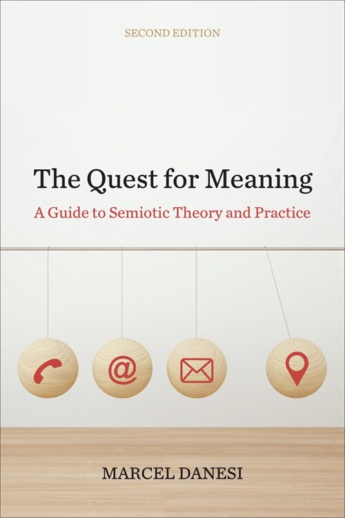 The Quest for Meaning: A Guide to Semiotic Theory and Practice, Second Edition (Hardcover)