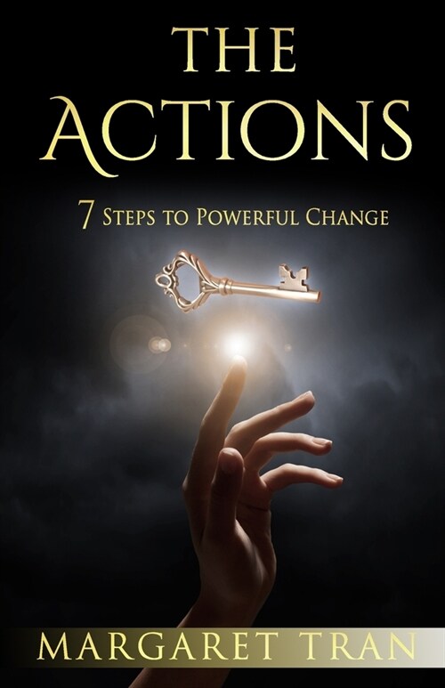 The Actions: 7 Steps To Powerful Change (Paperback)