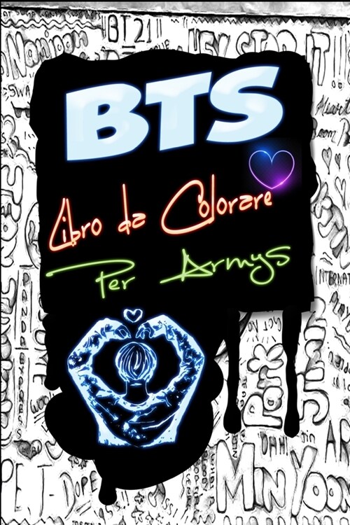 BTS Libro da Colorare Per Armys: Per sollievo dallo stress, Jungkook, Jimin, Jimin, V Taehyung, Suga, Jin, RM, J-Hope, Felicit? Ama te stesso, Kpop L (Paperback)