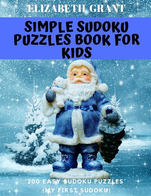 Simple Sudoku Puzzles Book For Kids: 200 Easy Sudoku Puzzles (My First Sudoku) (Paperback)