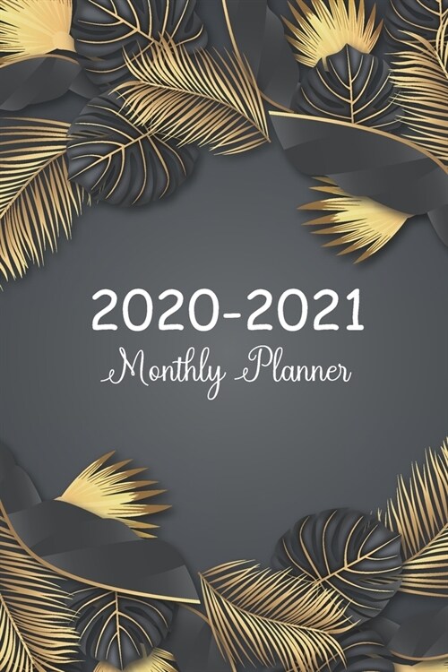 2020-2021 Monthly Planner: Gold Palm Leaves Cover - 24 Months Agenda Planner with Holiday - 2 Year Calendar 2020-2021 Monthly - Academic Schedule (Paperback)