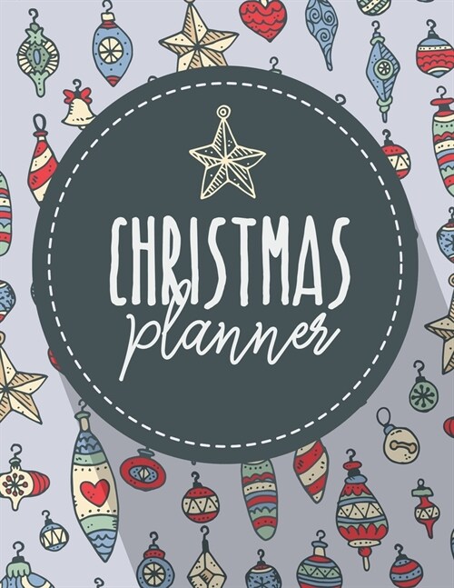 Christmas Planner: Holiday Organizer, Shopping and Gift Tracker 8.5 x 11 100 pages (Paperback)