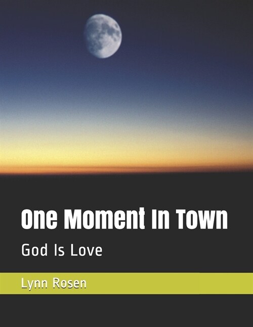 One Moment In Town: God Is Love (Paperback)