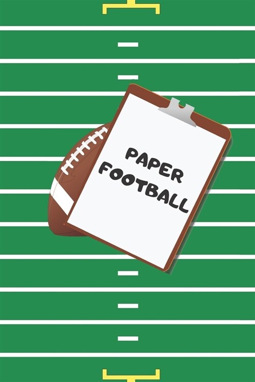 Paper Football: pen and paper strategy game for kids, teens and adults (Paperback)