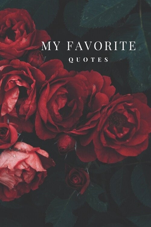 My Favorite Quotes Notebook: My Favorite Quotes Journal Notebook - 6 x 9 - 100 Pages (Paperback)