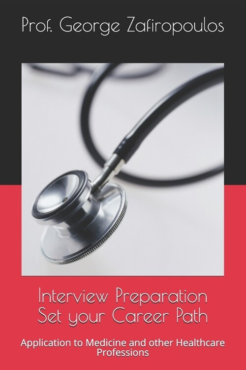 Interview Preparation Set your Career Path: Application to Medicine and other Healthcare Professions (Paperback)