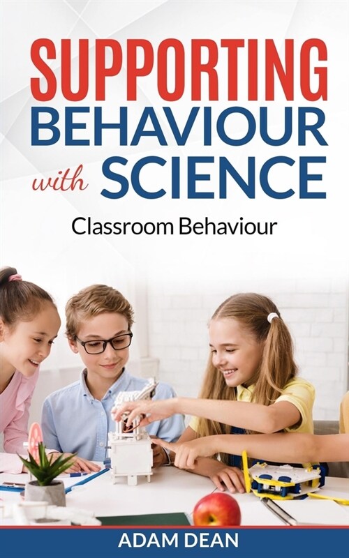 Supporting Behaviour With Science: Classroom Behaviour (Paperback)