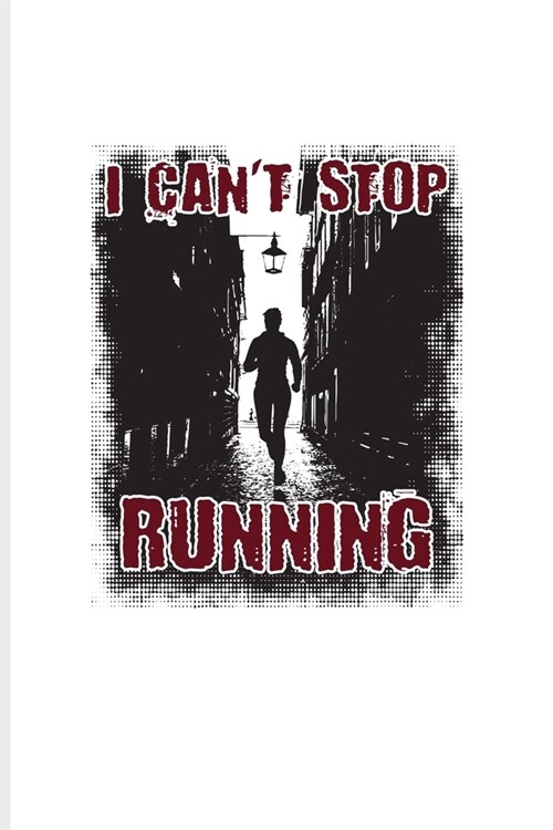 I Cant Stop Running: Marathon Quote Undated Planner - Weekly & Monthly No Year Pocket Calendar - Medium 6x9 Softcover - For Runners & Athle (Paperback)