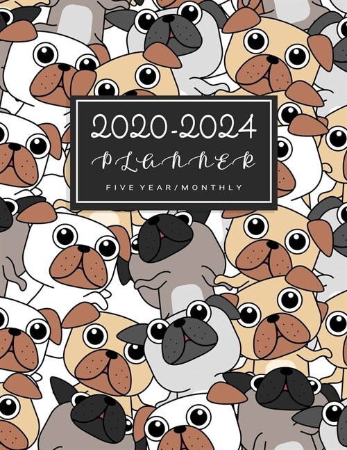 2020-2024 Planner Five Year Monthly: 60 Months Yearly Planner Monthly Calendar No Holiday Pug Dog Cover (Paperback)