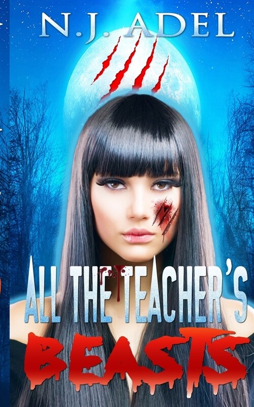 All the Teachers Beasts: Shifter Days, Twin Afternoons, Vampire Nights Paranormal Romance (Paperback)