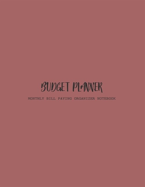 Budget Planner Monthly Bill Paying Organizer Notebook (Paperback)