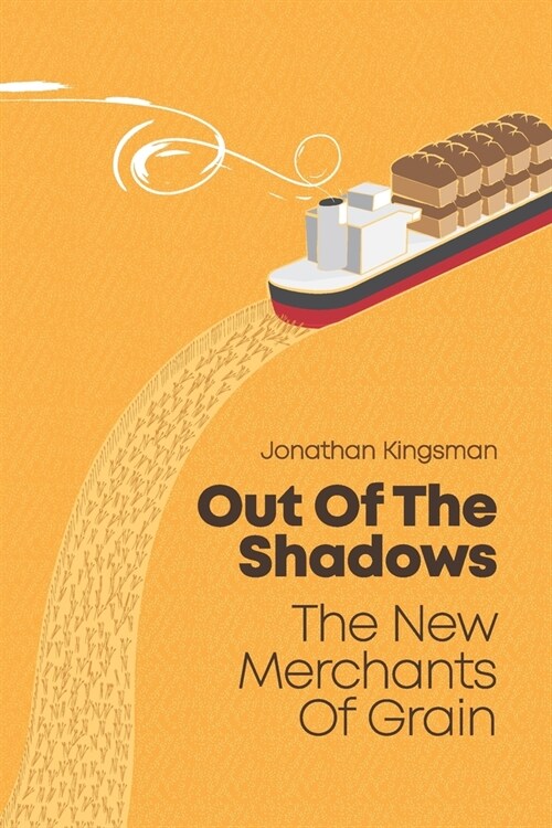 Out of the Shadows: The New Merchants of Grain (Paperback)