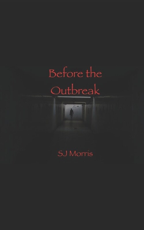 Before the Outbreak: Short Stories of the Apocalypse in the Z-Strain Universe (Paperback)