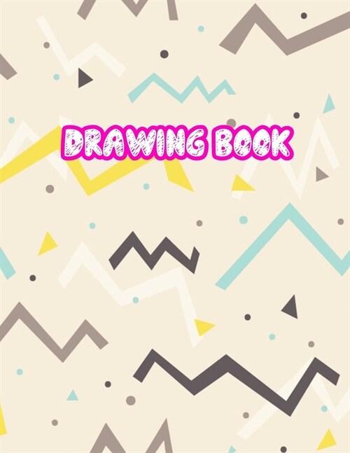 Drawing Book: Large Sketch Notebook for Drawing, Doodling or Sketching: 110 Pages, 8.5 x 11 Sketchbook ( Blank Paper Draw and Writ (Paperback)