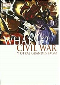 What if Civil War y otras grandes sagas (Spanish, Perfect Paperback)