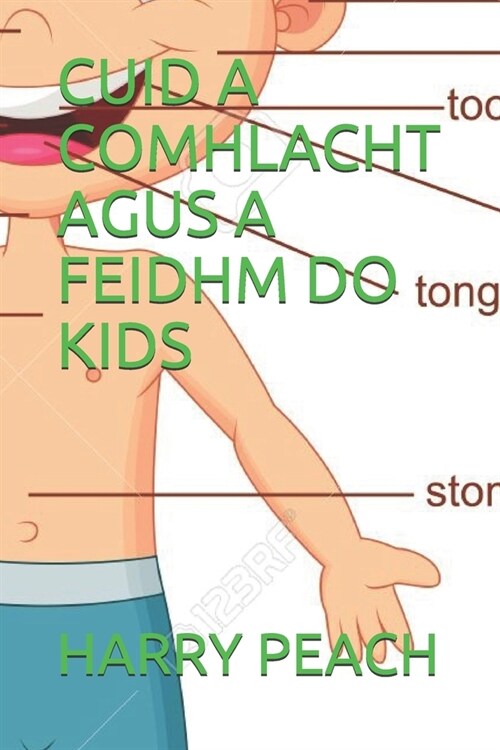 Cuid a Comhlacht Agus a Feidhm Do Kids (Paperback)