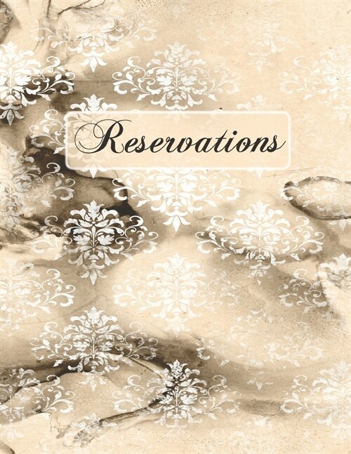 Reservations: Daily Reservation Book with 365 undated pages - For table guest bookings in hotel and restaurant (Paperback)