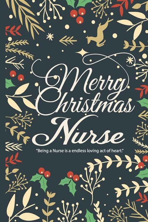 F4 Christmas Notebooks Nurse: Ruled Notebook Lined School Journal - 120 Pages - 6 x 9 -Christmas gift- Great as Nurse Journal/Organizer/Practitione (Paperback)