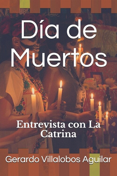 D? de Muertos: Entrevista con La Catrina (Paperback)