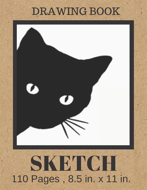 SKETCH Drawing Book: Cute Black Cat Cover, Blank Paper Notebook for Artists who are also Cat Lovers. Large Sketchbook Journal for Drawing, (Paperback)