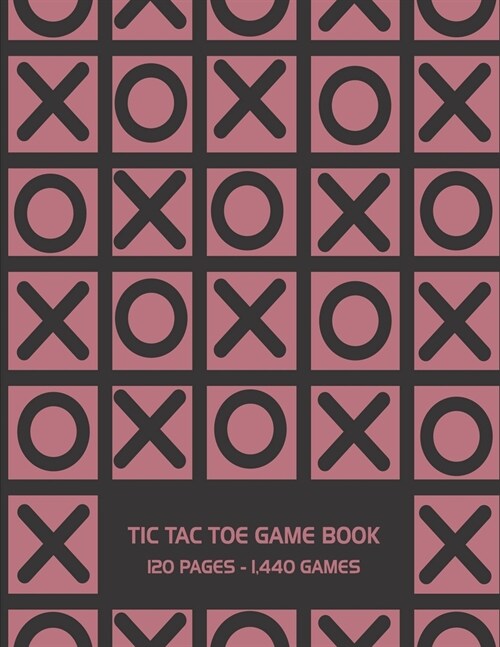 Tic Tac Toe Game Book: 120 Page Grid Sheet Book With 1,440 Blank Grid Sheets For Kids (8.5 x 11 in.) (Paperback)