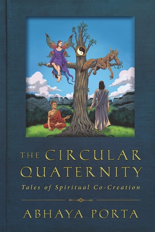 The Circular Quaternity: Tales of Spiritual Co-Creation (Paperback)