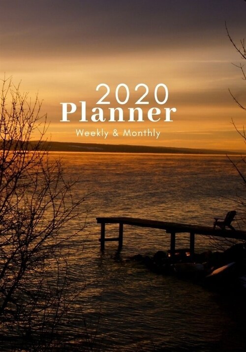 2020 Planner Weekly and Monthly: A Year, 52 Week, 365 Daily Journal Planner Calendar Schedule and Academic Organizer - 7 x 10 - Jan 1, 2020 to Dec 3 (Paperback)