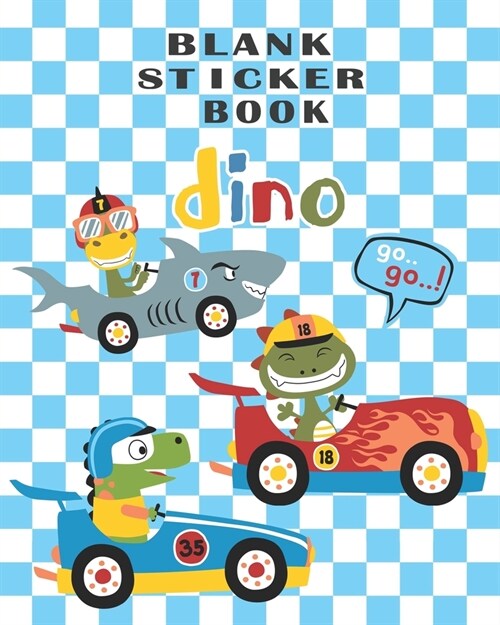 BLANK STICKER BOOK dino: Cute Dinosaur A Blank Permanent Stickers Book To Put Stickers In And Sketch For Kids Boys Girls Toddlers - Collection (Paperback)