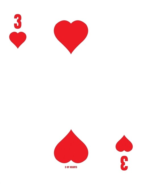 3 Of Hearts: Poker Card Notebook With Lined Wide Ruled Paper For Work, Home Or School. Cool 8.5 x 11 Notepad Journal For Taking Not (Paperback)
