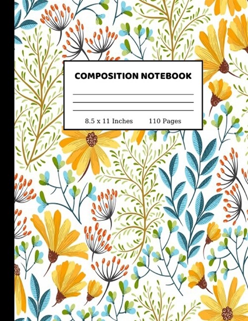 Composition Notebook: Wide Ruled Paper Notebook Journal - Cute Wide Blank Lined Workbook for Teens Kids Students Girls for Home School Colle (Paperback)