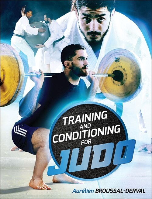 Training and Conditioning for Judo (Paperback)