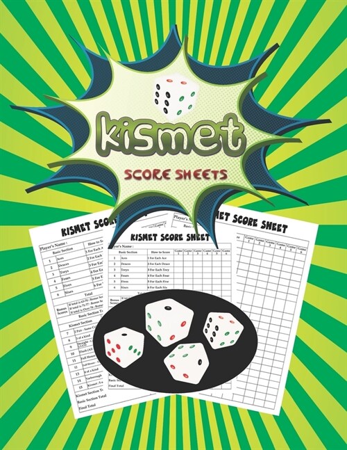 Kismet Score Sheets: Kismet Dice Game Score Sheets, Kismet Score Pads, Kismet Dice Game Score Book (Paperback)