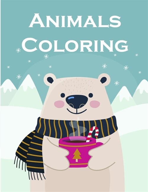 Animals Coloring: Coloring Pages for Boys, Girls, Fun Early Learning, Toddler Coloring Book (Paperback)