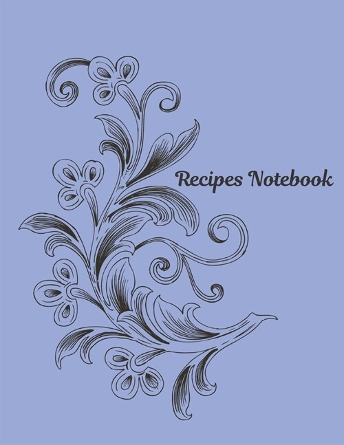 Vol 16 Recipes Notebook Journal Present: Recipe Organizer Personal Kitchen Cookbook Cooking Journal To Write Down Your Favorite DIY Recipes And Meals (Paperback)
