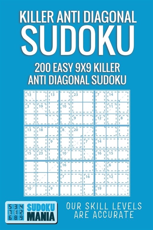 Killer Anti Diagonal Sudoku: 200 Easy 9x9 Killer Anti Diagonal Sudoku (Paperback)