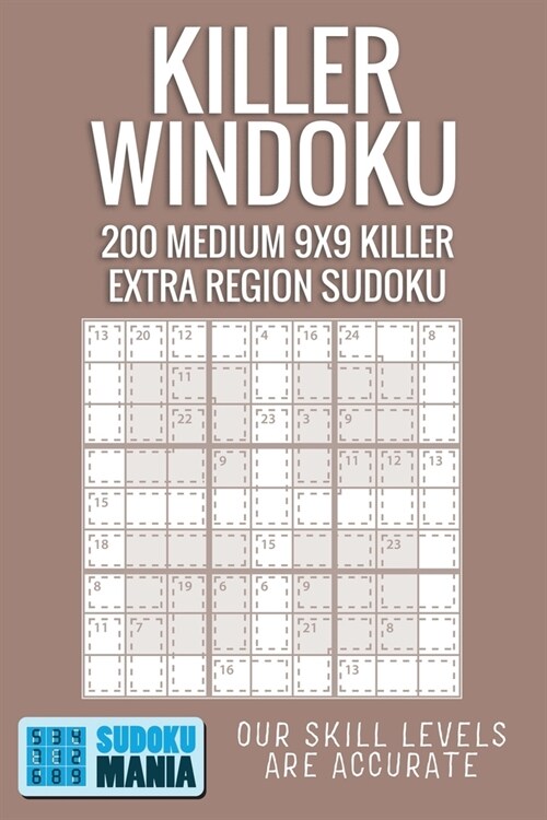 Killer Windoku: 200 Medium 9x9 Killer Extra Region Sudoku (Paperback)