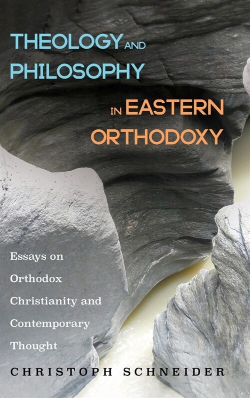 Theology and Philosophy in Eastern Orthodoxy (Hardcover)