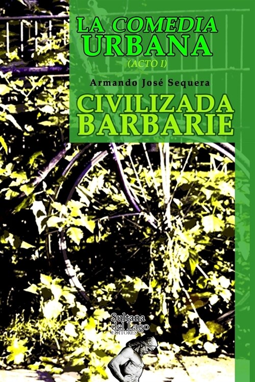 La Comedia Urbana: Civilizada Barbarie (Paperback)