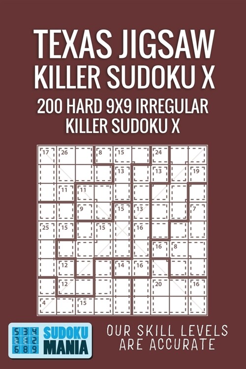 Texas Jigsaw Killer Sudoku X: 200 Hard 9x9 Irregular Killer Sudoku X (Paperback)