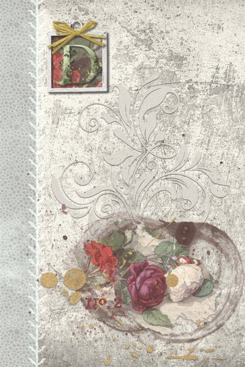 D: Vintage Roses Journal, personalized monogram initial D blank lined gift notebook - Decorated interior pages (Paperback)