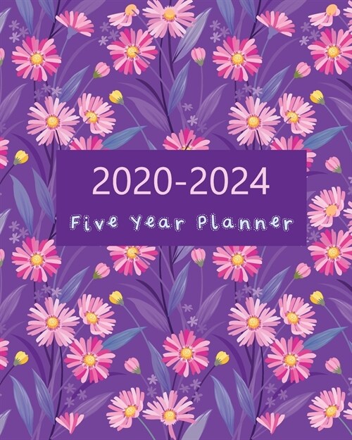 2020-2024 Five Year Planner: 60 Months Calendar Monthly Agenda, 5 Year Appoitment For The Next Five Years, Monthly Planner Organizer with Holidays (Paperback)