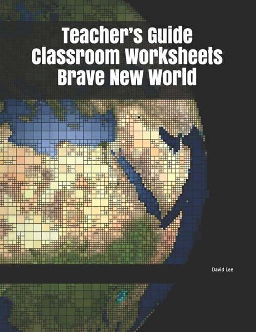 Teachers Guide Classroom Worksheets Brave New World (Paperback)