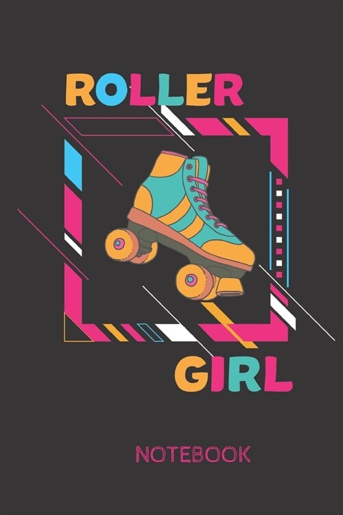 Roller Girl Notebook: Journal Diary Composition 6x9 120 Pages Cream Paper Notebook for Roller Skater Roller Skating Gift (Paperback)