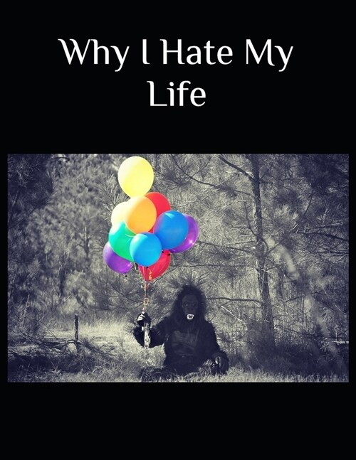 Why I Hate My Life (Paperback)