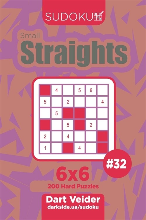 Sudoku Small Straights - 200 Hard Puzzles 6x6 (Volume 32) (Paperback)