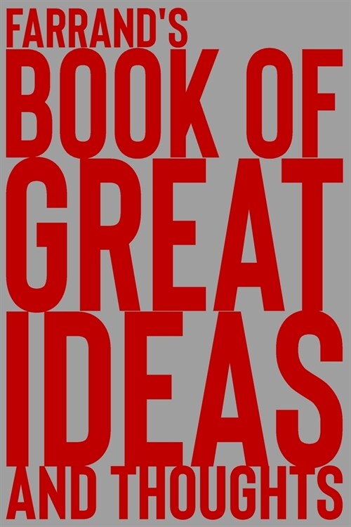 Farrands Book of Great Ideas and Thoughts: 150 Page Dotted Grid and individually numbered page Notebook with Colour Softcover design. Book format: 6 (Paperback)